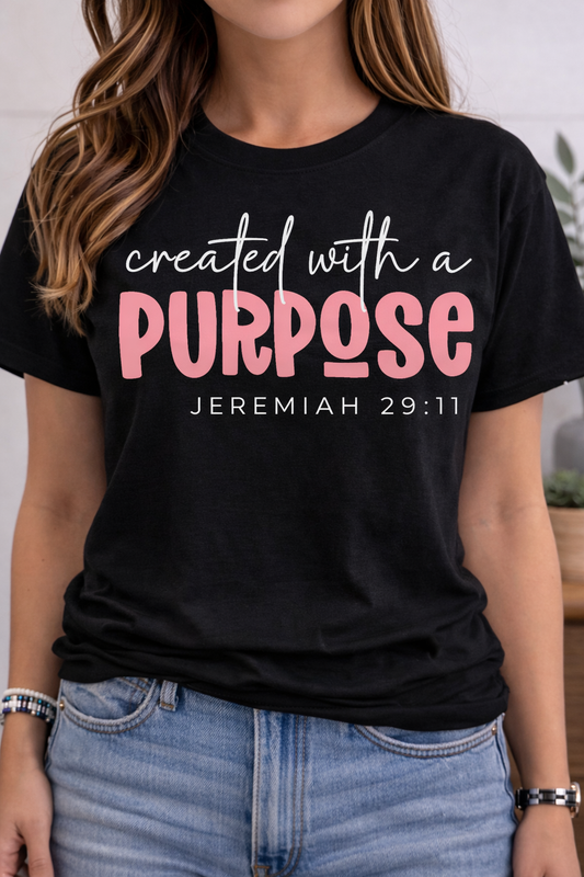 Created With a Purpose – Jeremiah 29:11 Christian Tee