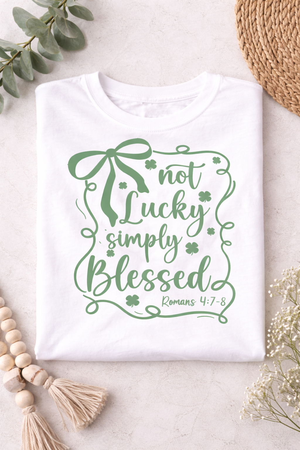 St. Patrick's Day Not Lucky, Simply Blessed Christian Faith T-Shirt