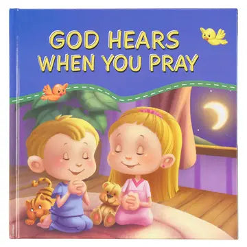 God Hears When You Pray Book, Hardcover