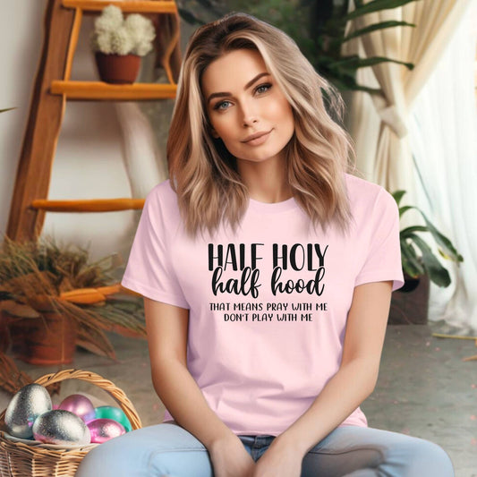 Half Holy Half Hood - Women's