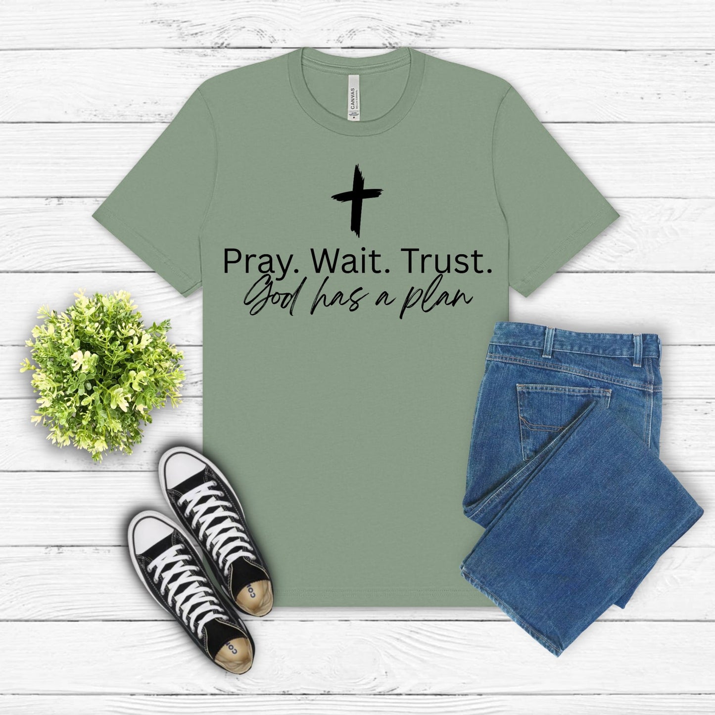 Pray. Wait. Trust. – God Has a Plan Christian T-Shirt