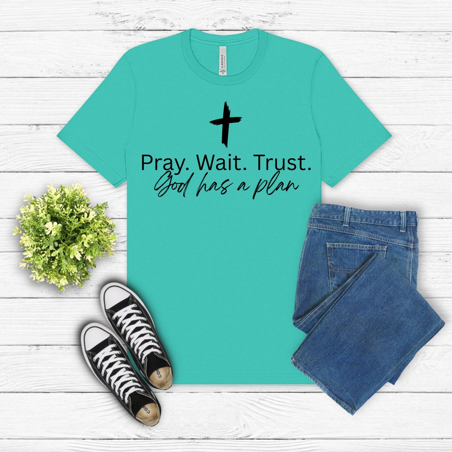 Pray. Wait. Trust. – God Has a Plan Christian T-Shirt